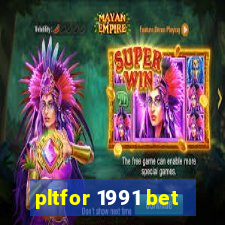 pltfor 1991 bet